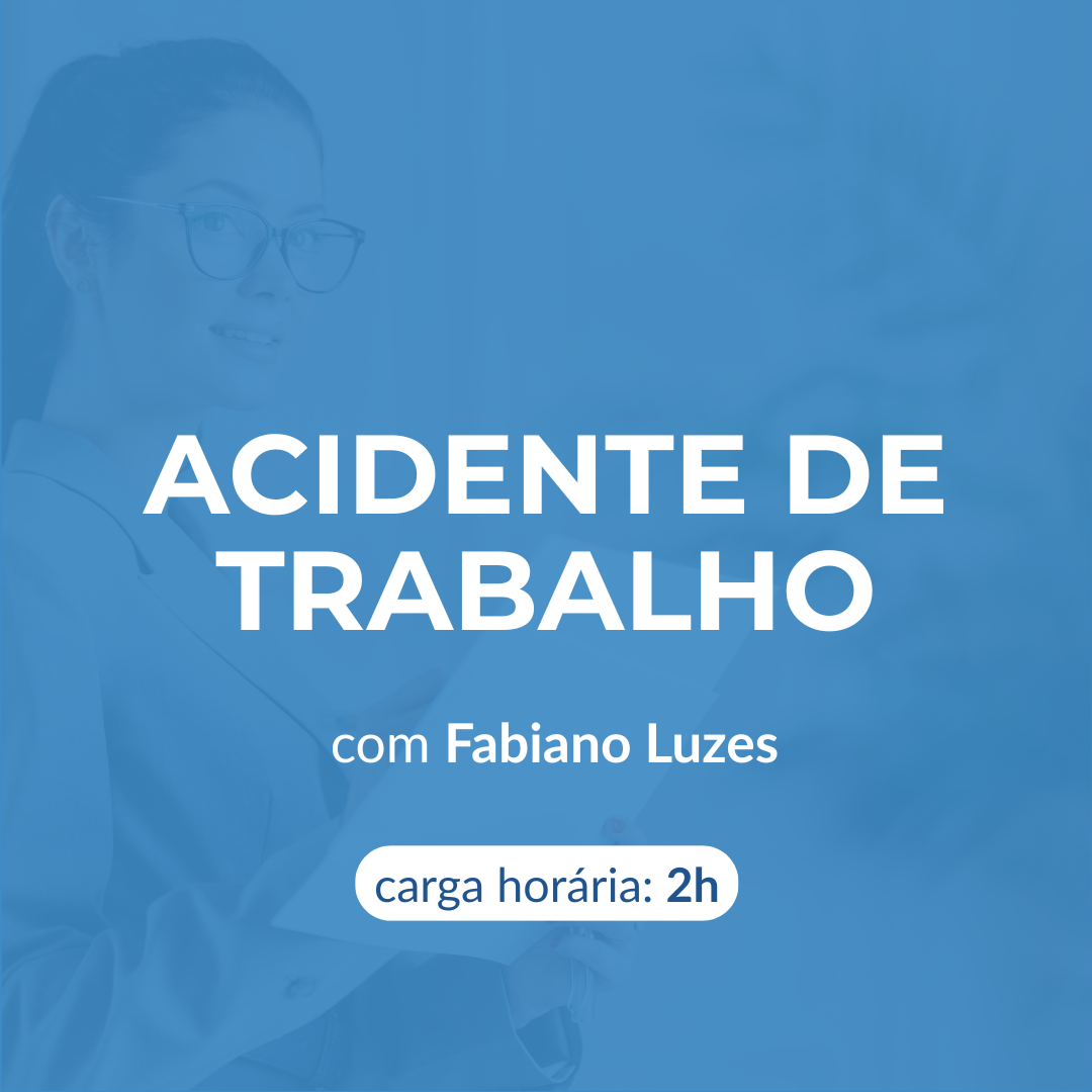 ACIDENTE DE TRABALHO E DOENÇA OCUPACIONAL